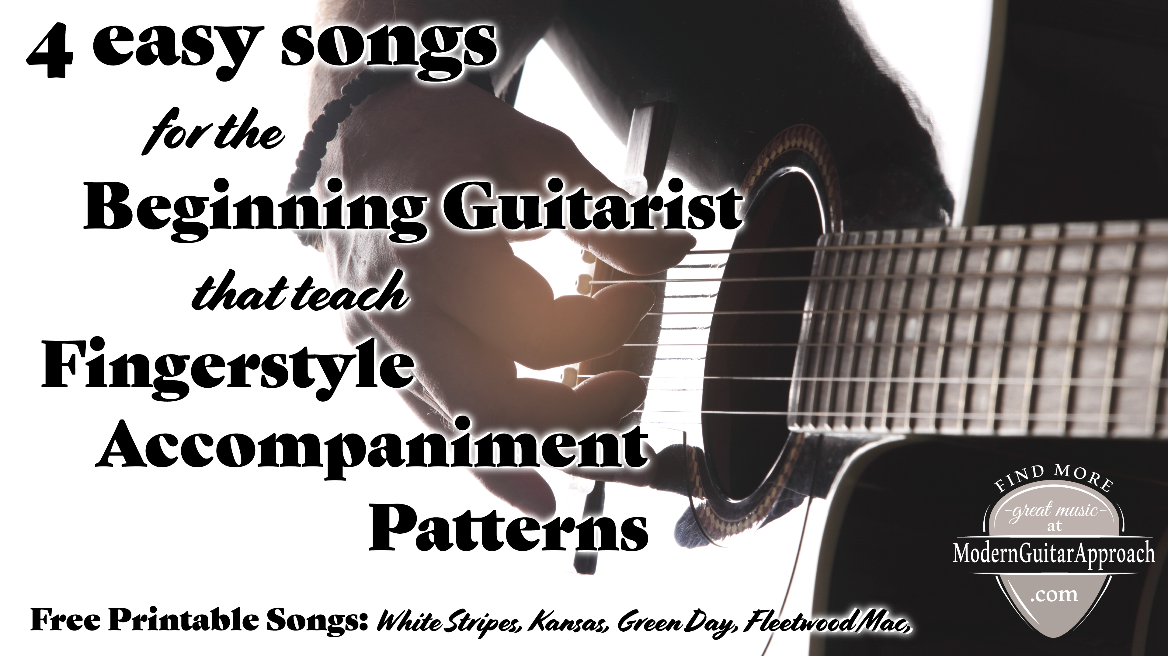 “Easy Songs for the Beginning Guitarist to Learn Fingerstyle Accompaniment on the Guitar”.  ModernGuitarApproach.com is created by a professional guitarist and guitar teacher.  It is a free resource for other teachers, guitar players, and students. Modern Guitar Approach is full of guitar lessons, tutorials, free printable songs, beginning and intermediate guitar lessons, guitar songs, tablature, sheet music, and chord charts.
